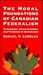 The Moral Foundations of Canadian Federalism: Paradoxes, Achievements, and Tragedies of Nationhood