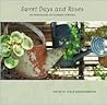 Sweet Days and Roses: An Anthology of Garden Writing