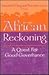 African Reckoning: A Quest ...
