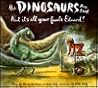 Dinosaurs Are Back and It's All Your Fault Edward!