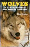 Wolves of the Rocky Mountains: from Jasper to Yellowstone (Paperback)