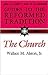 The Church (Guides to the Reformed Tradition)