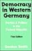 Democracy in Western Germany: Parties & Politics in the Federal Republic