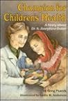 Champion for Children's Health: A Story About Dr. S. Josephine Baker (Creative Minds Biography)