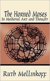 The Horned Moses in Medieval Art and Thought (Paperback)