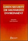 Green Security or Militarized Environment