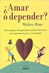 ¿Amar o depender?...