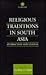 Religious Traditions in South Asia by Geoffrey A. Oddie