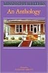 Mississippi Writers: An Anthology Mississippi Writers: An Anthology