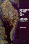 Between Ocean and Bay: A Natural History of Delmarva (Paperback)