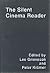 The Silent Cinema Reader