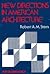 New Directions in American Architecture