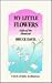 My Little Flowers: Gifts of...