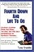 Fourth Down and Life to Go:...
