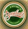 A History of Baseball (Highbridge Distribution)