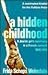 A Hidden Childhood by Frida Scheps Weinstein