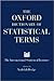 The Oxford Dictionary of Statistical Terms by Yadolah Dodge
