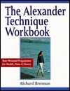 The Alexander technique workbook: your personal programme for health, poise and fitness (Paperback)