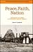 Peace, Faith, Nation: Mennonites and Amish in Nineteenth-Century America (MENNONITE EXPERIENCE IN AMERICA)