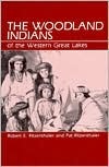 The Woodland Indians of the Western Great Lakes (Paperback)