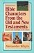 Bible Characters from the O...