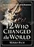 12 Who Changed the World: The Lives and Legends of the Disciples