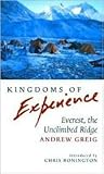 Kingdoms of Experience: Everest, the Unclimbed Ridge Kingdoms of Experience: Everest, the Unclimbed Ridge