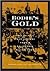 Bodie's Gold: Tall Tales an...