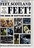 Feet, Scotland Feet!: The B...