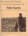 Selected Speeches of Fidel Castro Selected Speeches of Fidel Castro