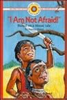 I Am Not Afraid!: Based on a Masai Tale (BANK STREET READY-T0-READ)