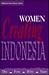 Women Creating Indonesia by Jean Gelman Taylor