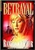 Betrayal by Randall Arthur Betrayal by Randall Arthur