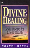 Divine Healing: God's Recipe for Life & Health (Paperback)
