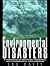 Environmental Disasters: A Chronicle of Individual, Industrial, and Governmental Carelessness