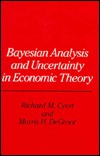 Bayesian Analysis and Uncertainty in Economic Theory (Rowman & Littlefield Probability and Statistics Series)