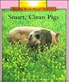 Smart, Clean Pigs (Rookie Read-About Science) Smart, Clean Pigs (Rookie Read-About Science)