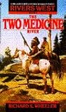 The Two Medicine River (Rivers West, #9) The Two Medicine River (Rivers West, #9)