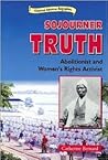 Sojourner Truth: Abolitionist and Women's Rights Activist (Historical American Biographies) Sojourner Truth: Abolitionist and Women's Rights Activist (Historical American Biographies)