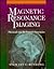 Magnetic Resonance Imaging by Stewart C. Bushong ScD  FAA...