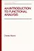 An Introduction to Functional Analysis (Chapman & Hall/CRC Pure and Applied Mathematics)