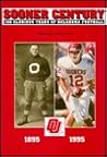 Sooner Century: 100 Glorious Years of Oklahoma Football