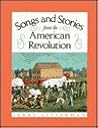 Songs and Stories from the American Revolution Songs and Stories from the American Revolution