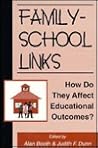 Family-School Links: How Do They Affect Educational Outcomes? (Penn State University Family Issues Symposia Series) Family-School Links: How Do They Affect Educational Outcomes? (Penn State University Family Issues Symposia Series)