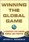 Winning the Global Game: A Strategy for Linking People and Profits