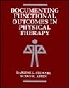 Documenting Functional Outcomes in Physical Therapy Documenting Functional Outcomes in Physical Therapy