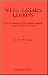 With Caesar's Legions With Caesar's Legions