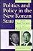 Politics and Policy in the New Korean State: From Roh Tae-Woo to Kim Young-Sam