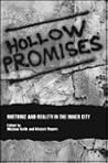 Hollow Promises?: Rhetoric and Reality in the Inner City Hollow Promises?: Rhetoric and Reality in the Inner City