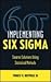 Implementing Six Sigma: Smarter Solutions Using Statistical Methods
